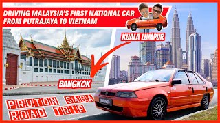 Driving Malaysias First National Car Proton Saga To Vietnam - Kuala Lumpur To Bangkok