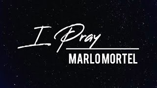 I Pray (Karaoke Version) | Marlo Mortel