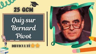 Quiz sur Bernard PIVOT