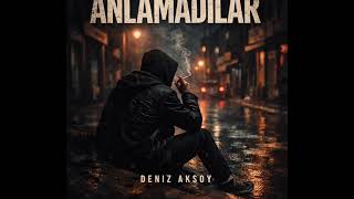 Deniz Aksoy - Anlamadılar.    #rap#türkçerap#shorts#keşfet #duygusalrap