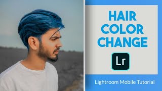 How to Change hair Color In Lightroom mobile | Lightroom editing | Lightroom mobile tutorial screenshot 3