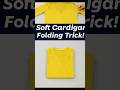 Soft Cardigan Folding Trick Everyone Should Know! #FoldingHack #ClosetOrganizing #WardrobeHack