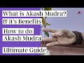 What is Akash mudra and it’s Benefits| How to do Akash Mudra | Ultimate Guide