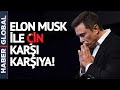 KANITLAR BULUNDU! Elon Musk ve Çin Yine Karşı Karşıya!