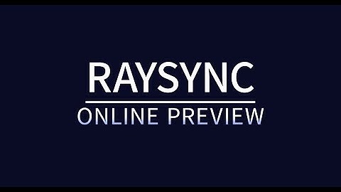 Raysync User Guide - Online Preview