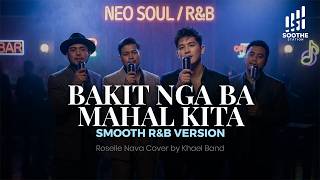 Bakit Nga Ba Mahal Kita - Smooth R&B Version | Roselle Nava Cover