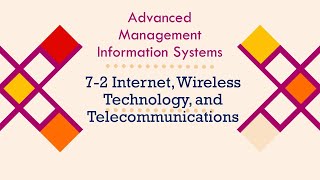 7-2 Internet, Wireless Technology, and Telecommunications