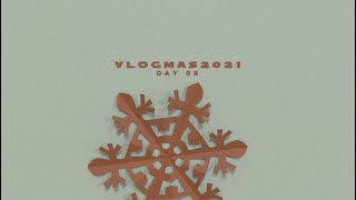 Vlogmas 2021 // Day 8