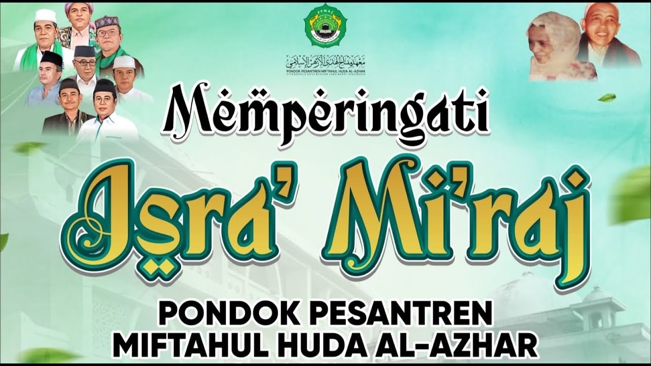 [LIVE] PERINGATAN ISRA MI'RAJ PONDOK PESANTREN MIFTAHUL HUDA AL-AZHAR
