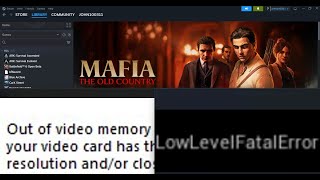 Fix Mafia The Old Country LowLevelFatalError/EXCEPTION_ACCESS_VIOLATION/Out Of Video Memory Error PC @AaronTechSol