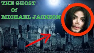 MICHAEL JACKSON'S GHOST   100% REAL  MUST WATCH