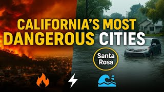 Top 10 California Cities at RISK of Natural Disasters in 2025 (Full Report)