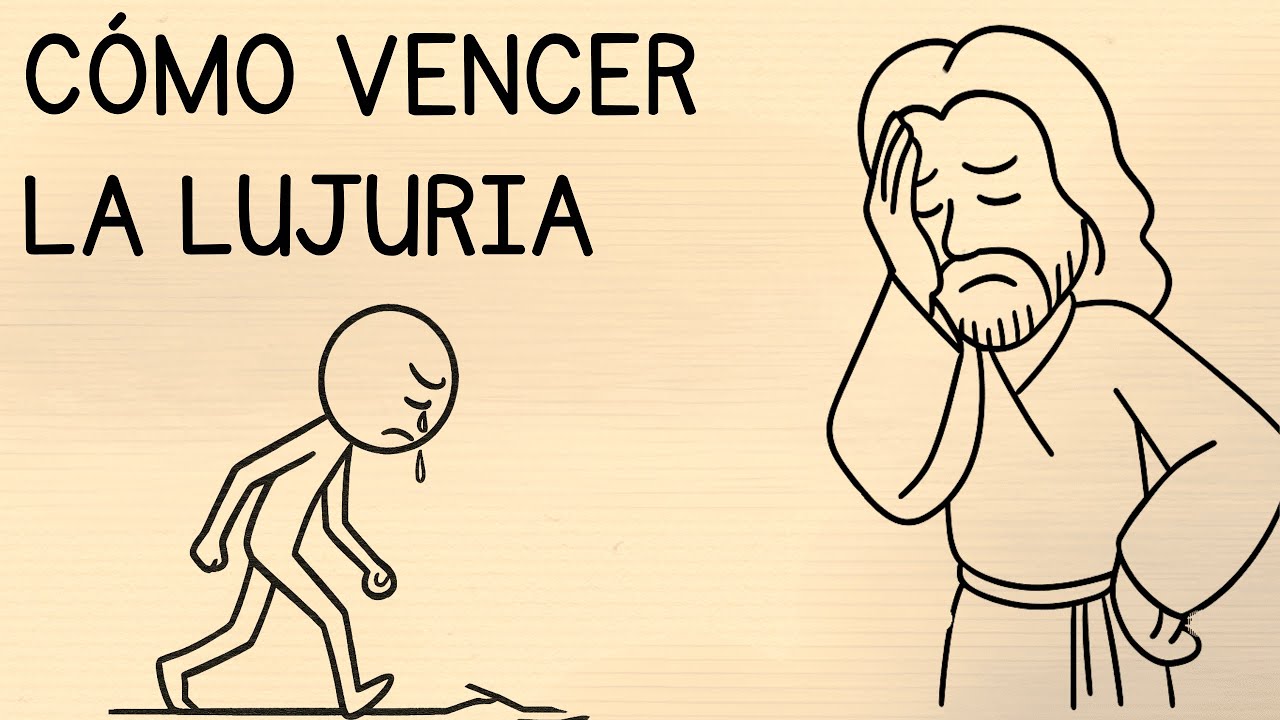 Cómo Vencer la Lujuria Según la Biblia