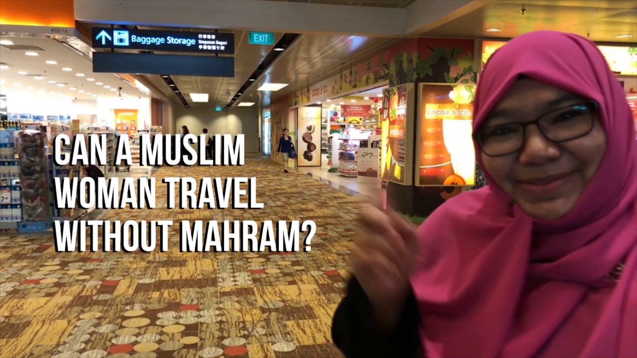 can woman travel alone without mahram
