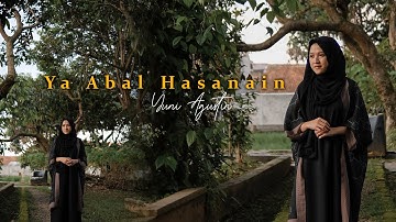 Ya Abal Hasanain - Yuni Agustin (Music Video TMD Media Religi)