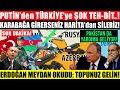 PUTİN; TÜRKİYE'yi VU.R.URUZ..! TÜRKİYE'den İNANILMAZ REST!! ERMENİSTAN ÇILDIRDI!!