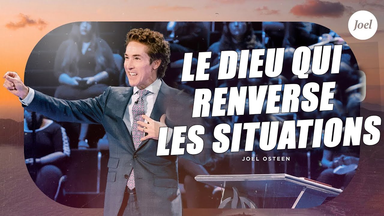 Du Dernier au Premier   Comment Dieu Renverse les Situations | Joel Osteen