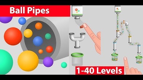 Ball Pipes  - 1 - 40 Levels Gameplay