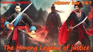 Ntxoov kav The Hmong Legend Part 767 - Txoov Si Leem - Sword fighter for justice