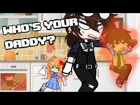 Afton's play Who's your Daddy! //FNAF/Gacha|| :]