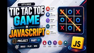 Build Tic Tac Toe Game with HTML, CSS & JavaScript | JavaScript Project Part 01 | For Beginners 2026