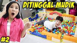 SEKELUARGA MUDIK, XAVIER DITINGGAL PART 2 ! Mandi Kolam Bola, Liburan Pulang Kampung CnX Adventurers