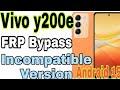 Vivo y200e Frp Bypass Android 14 15 YouTube update Incompatible version Problem 