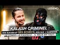 KALASH CRIMINEL : SON SUCCÈS ET SES ÉCHECS, SON RAP,  L