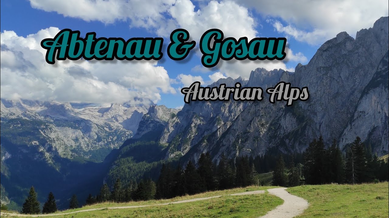 Abtenau & Gosau - Austrian Alps