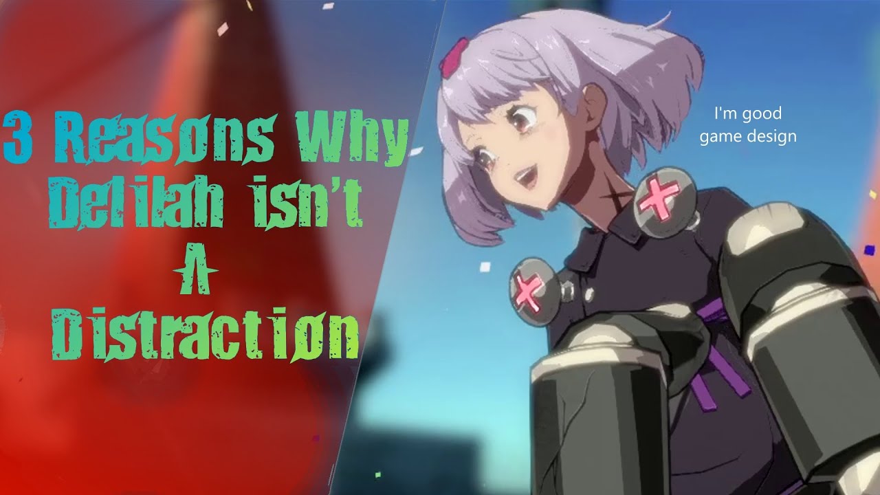 3 Reasons Why Delilah isn't a Distraction Guilty Gear Strive YouTube