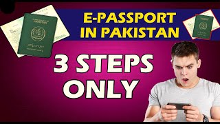 E-Passport in Pakistan | 3 Easy Steps to Create E-Passport in 2025