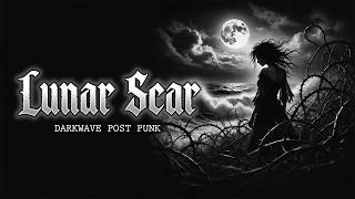 Lunar Scar | Darkwave Post Punk 2026 Update