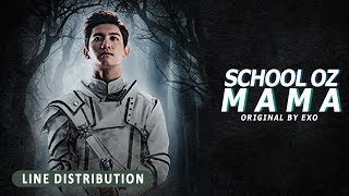 School OZ - MAMA (Line Dstribution) School OZ OST Project #2