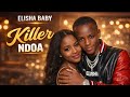 ELISHA BABY KILLER NDOA Official Audio