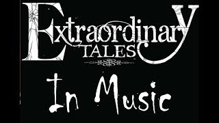 Extraordinary Tales in Music, part 1 complete