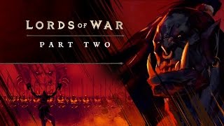 Lords of War Part Two - Grommash