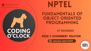 Fundamentals of Object Oriented Programming Week 2 Assignment Solution January April 2025 IITRoorkee