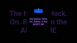 the hacker  hack on roblox  in the ADOPT ME 🤯😰😨😱