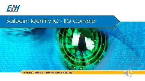 ENH iSecure Sailpoint IIQ IIQConsole An Overview