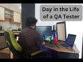 Day in the life of a remote senior qa tester