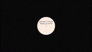 Kate Bush - Running up that hill (Infusion Remix)