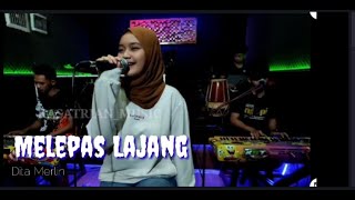 MELEPAS LAJANG // DITA MERLIN // KST MUSIC //AEZTHA STUDIO