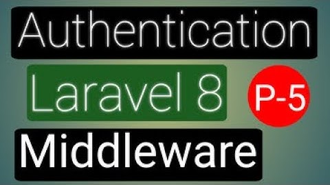 Laravel 8 Authentication Bangla Tutorial | Middleware  | Part 5