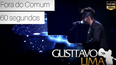 Gusttavo Lima - Fora do Comum/60 Segundos (Ao Vivo em São Paulo)