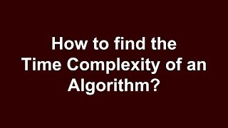 Celebrity How to find the Time Complexity of an #Algorithm? Net Worth