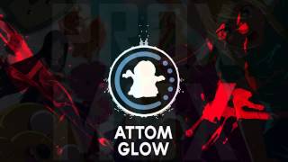 【♫】Attom - Glow