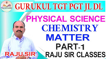 MATTER PART - 1|RAJU SIRCLASSES|TSPSC|APPSC