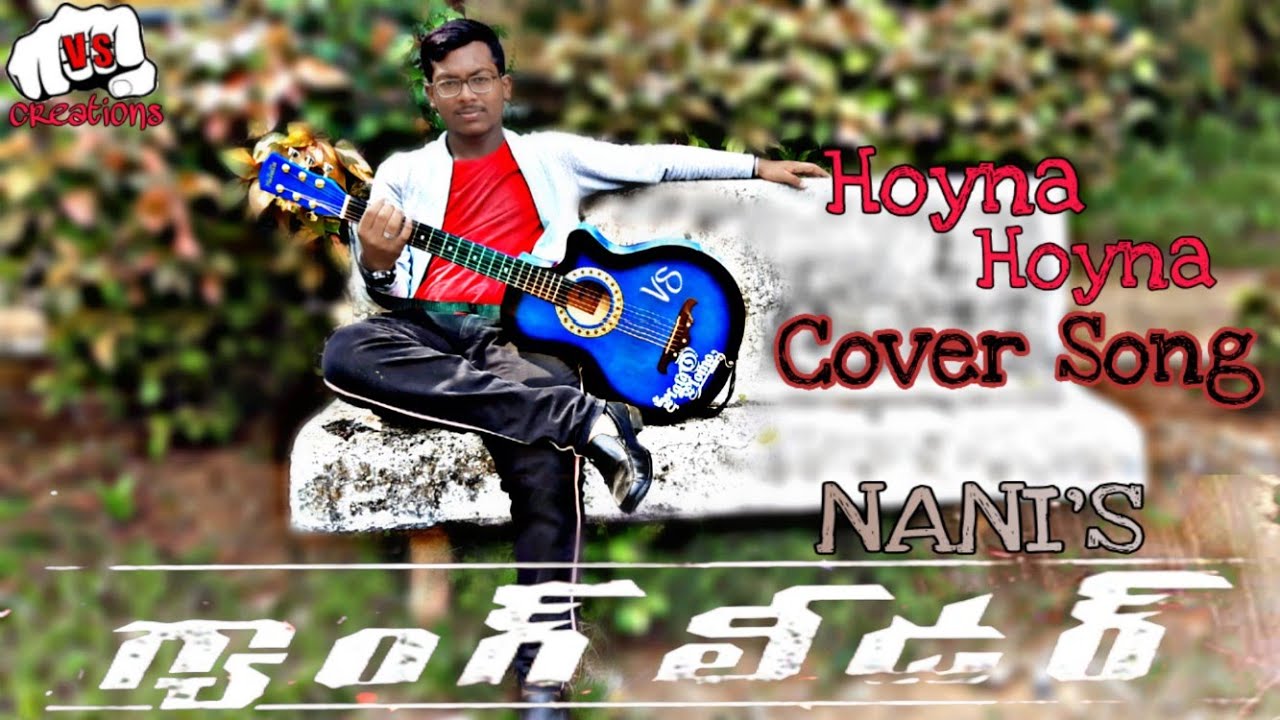 Gangleader-Hoyna Hoyna Cover Song Telugu Lyric | Model Vishwa Teja | Bodhan Actor | Nani | VS