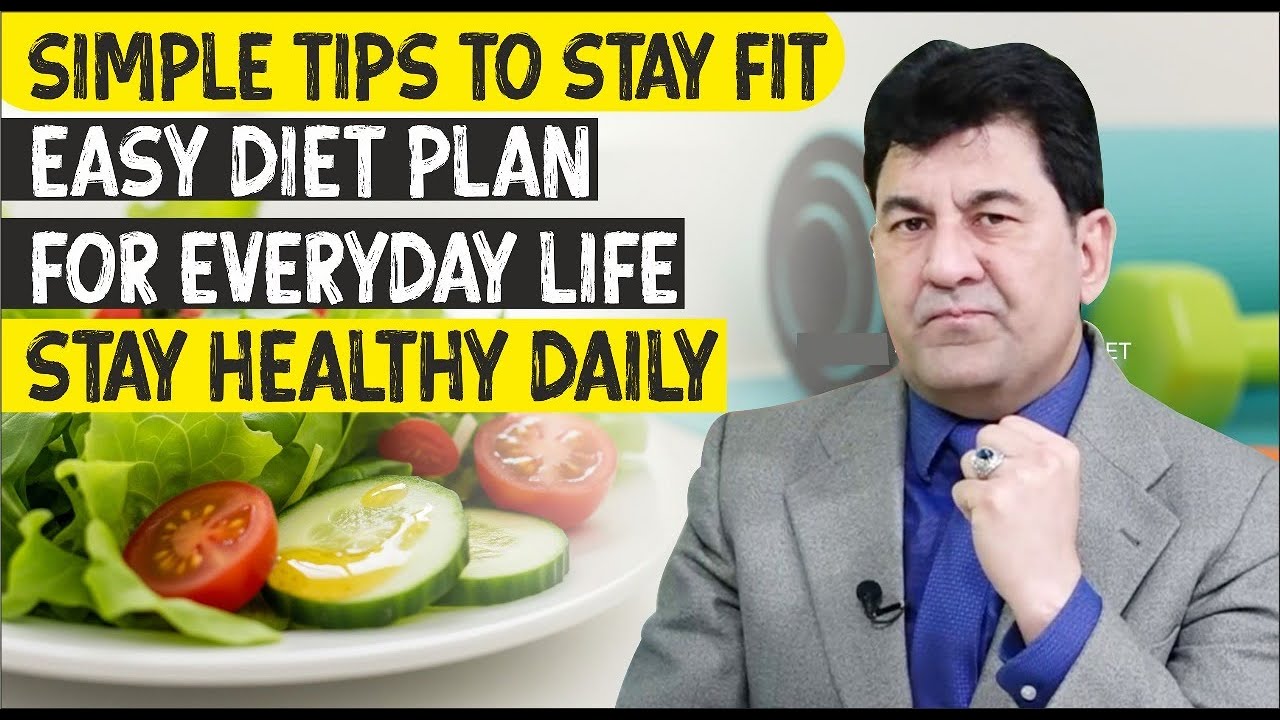 Simple Tips to Stay Fit – Easy Diet Plan for Everyday Life | Stay Healthy Daily