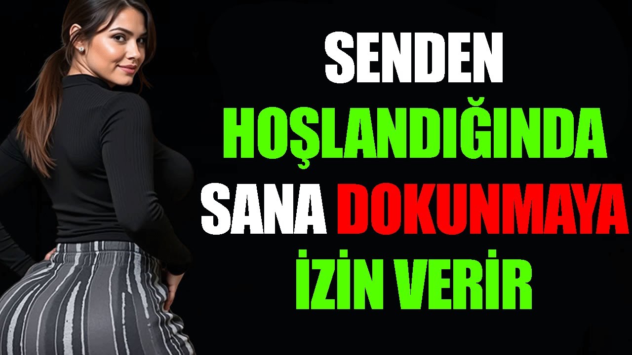 Bir Kadın Senden Hoşlandığında Dokunduğu 5 Yer